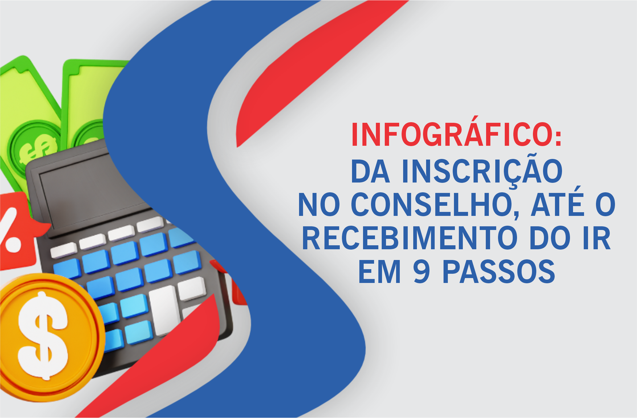Siga as etapas do Infográfico e esteja pronto para captar recursos na declaração do imposto de renda.