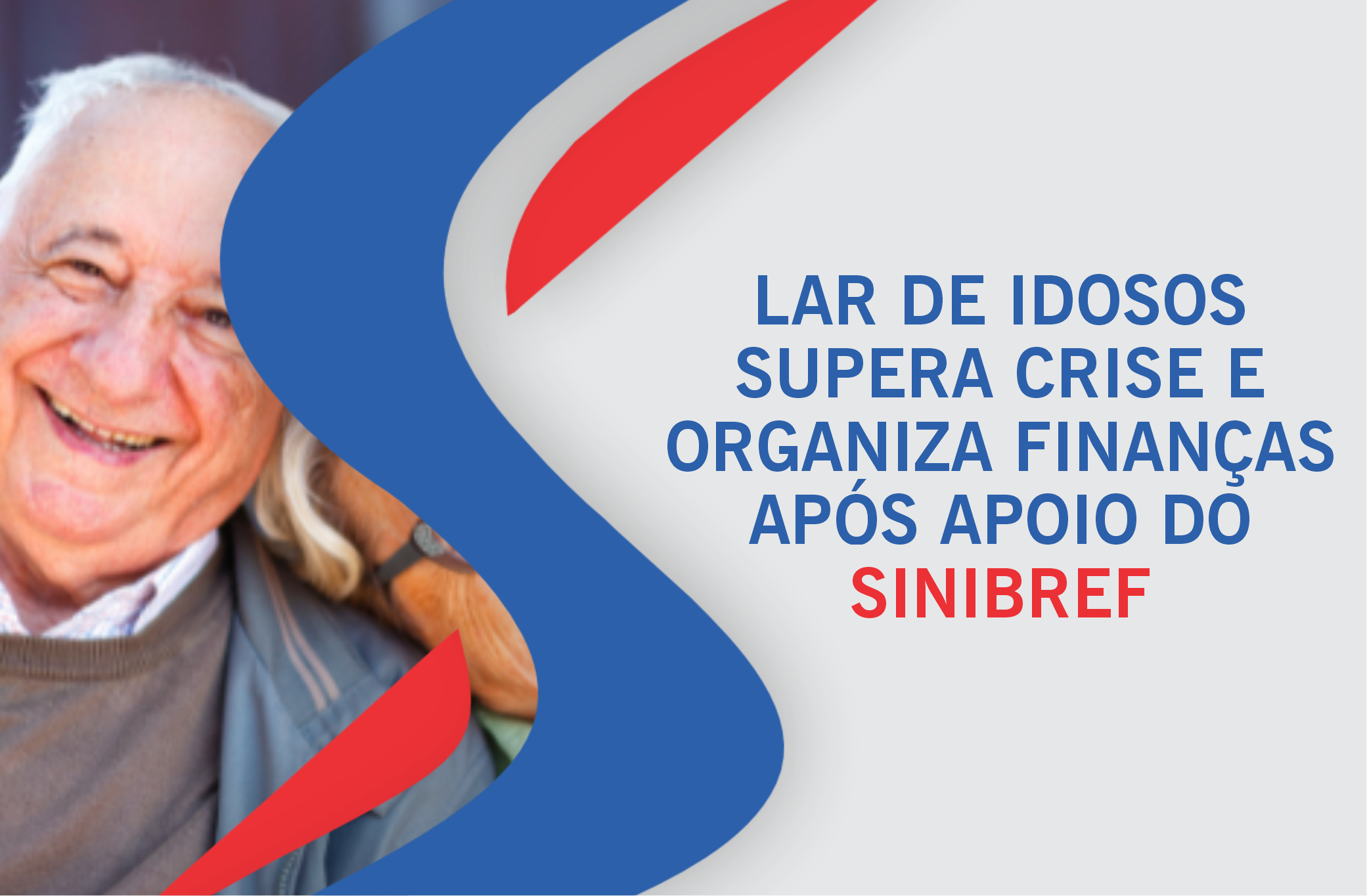 Lar de idosos supera crise e organiza finanças após apoio do SINIBREF