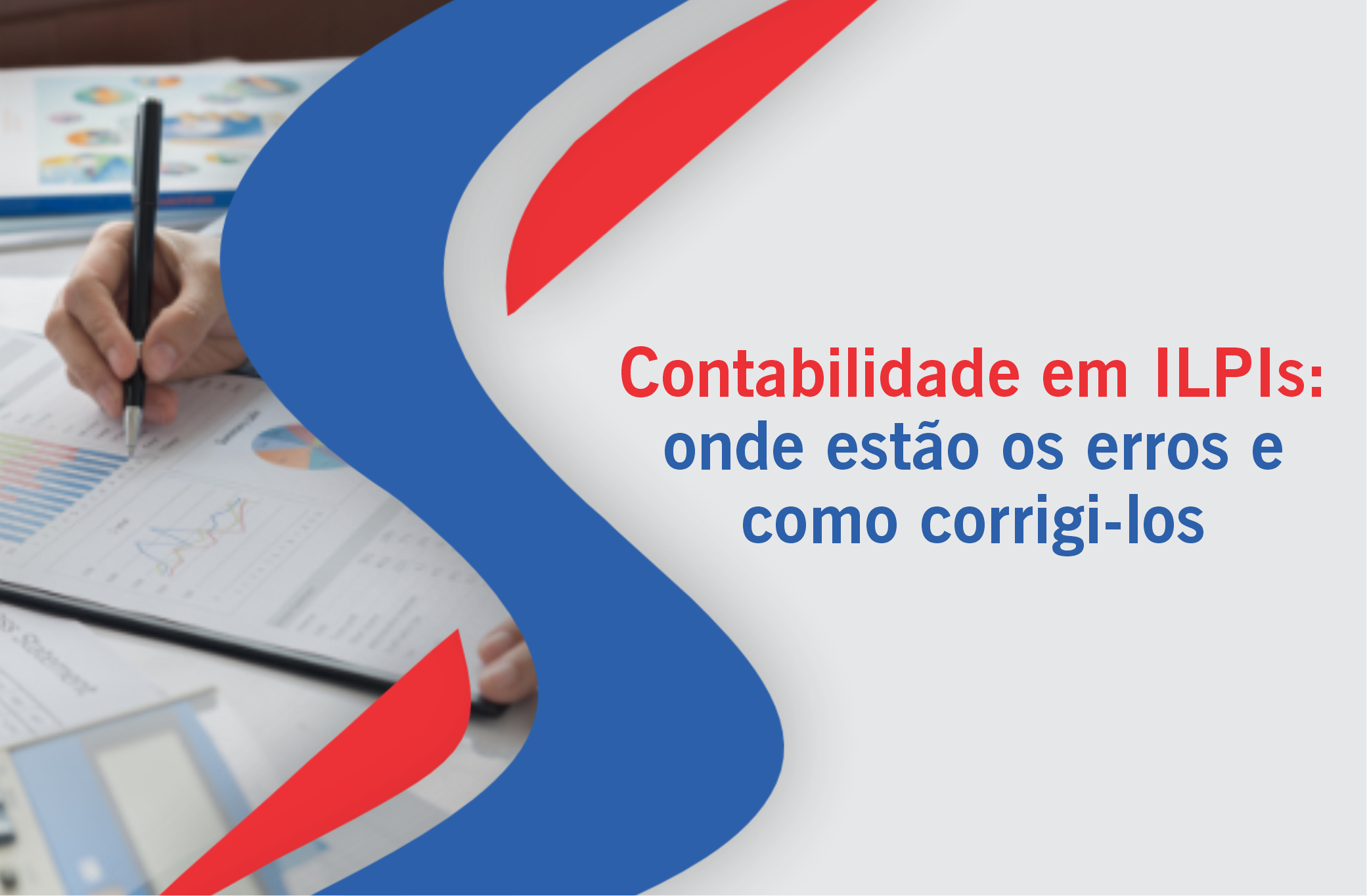 Contabilidade em ILPIs: onde estão os erros e como corrigi-los